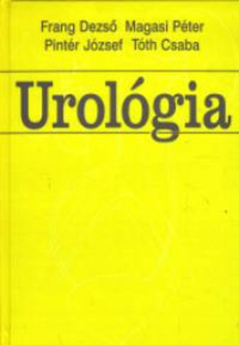 Frang Dezs, Magasi Pter, Pintr Jzsef, Tth Csaba - Urolgia
