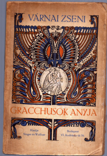 Várnai Zseni - Gracchusok anyja - Várnai Zseni versei (1. kiadás)