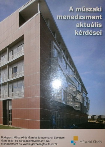 Topr Jzsef (szerk.) - A mszaki menedzsment aktulis krdsei
