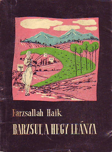 Farzsallah Haik Haik - Barzsut, a hegy leánya