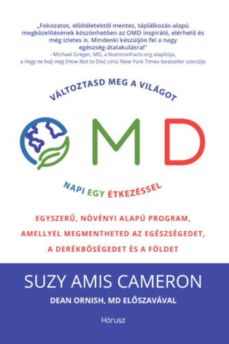 Suzy Amis Cameron, Vanaalst, Mariska - OMD - V�ltoztasd meg a vil�got napi egy �tkez�ssel