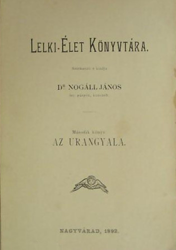 Dr. Nogáll János - Az Urangyala - Lelki-Élet Könyvtára Második könyv