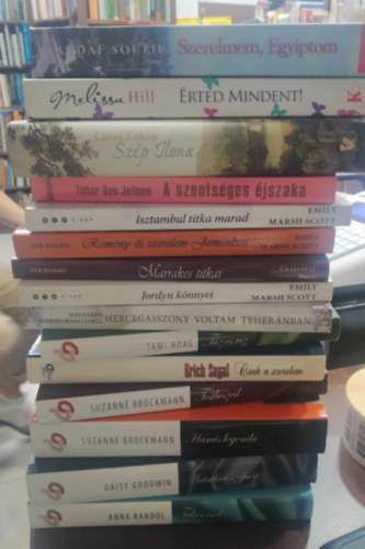 Suzanne Brockmann, Erich Segal, Emily Marsh Scott, Melissa Hill, Lnyi Zoltn - 15 db romantikus m: Titkos csk+rtatlan szpsg+Hamis legenda+Csak a szerelem+Testbeszd+Tz s vz+Hercegasszony voltam tehernban+Jordyn knnyei+Marakes titkai+Isztambul titka marad+A szentsges jszaka+Szp Ilona+rted mindent!+Sz