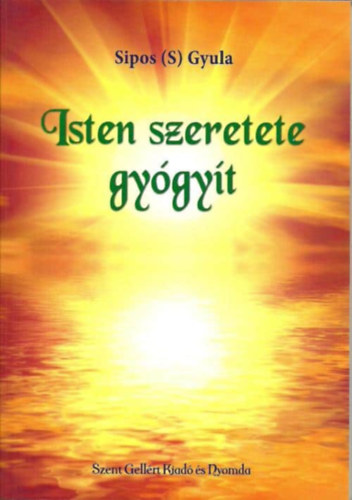 Spos (S) Gyula - Isten szeretete gygyt