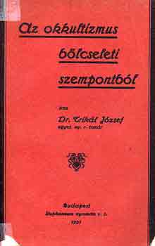 Dr. Trikál József - Az okkultizmus bölcseleti szempontból