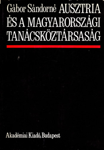 Gbor Sndorn - Ausztria s a magyarorszgi tancskztrsasg