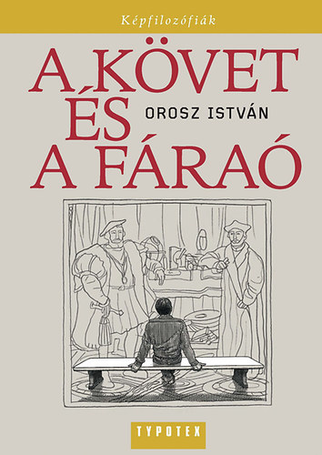 Orosz István - A követ és a fáraó