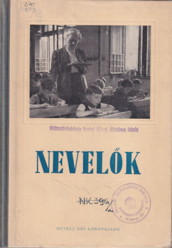 Kenessey Béla (szerk.) - Nevelők - Nevelők magukról - Írók a nevelőkről