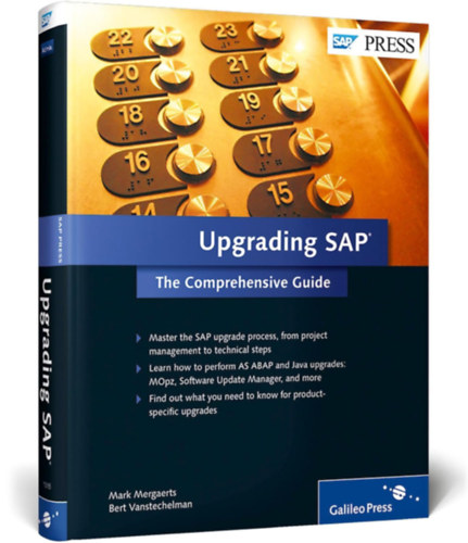 Mark Mergaerts, Bert Vanstechelman - Upgrading SAP: The Comprehensive Guide
