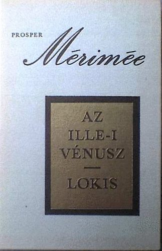 Prosper Merimee - Az Ille-i vnusz- Lokis