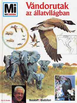 Vitus B. Drscher - Vndorutak az llatvilgban (Mi micsoda)