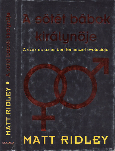 Matt Ridley - A stt bbok kirlynje - A szex s az emberi termszet evolcija