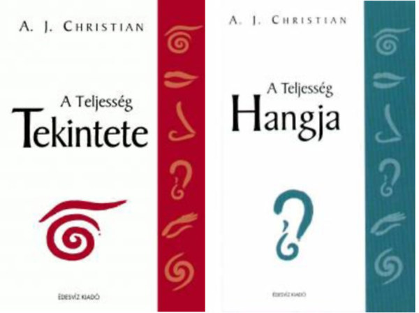 A. J. Christian - A teljessg Tekintete + A Teljessg Hangja ( 2 ktet )