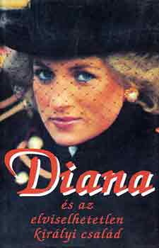 Hutchins, C.-Thompson, P. - Diana �s az elviselhetetlen kir�lyi csal�d