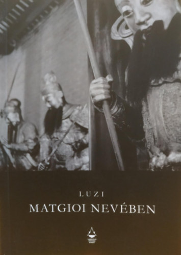 Luzi, Varzsl Macska kiad - Matgioi nevben - Tisztelgs a megelz, jelenval s eljvend vilgkorszakok mestereinek, kivltkppen Matgiol, 'Abd Al-Whid Yahi, Dharmatantra Vajrasrya s J. B. Abavr mestereknek