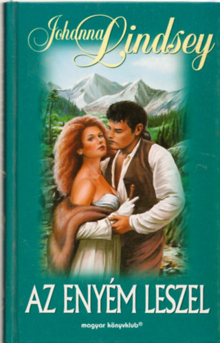 Johanna Lindsey - Az eny�m leszel