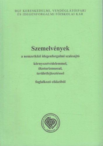 Tth Zoltn (szerk.) - Szemelvnyek a nemzetkzi idegenforgalmi szaksajt krnyezetvdelemmel, koturizmussal, terletfejlesztssel foglalkoz cikkeibl