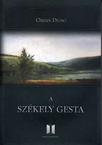Orb�n Dezső - A sz�kely gesta