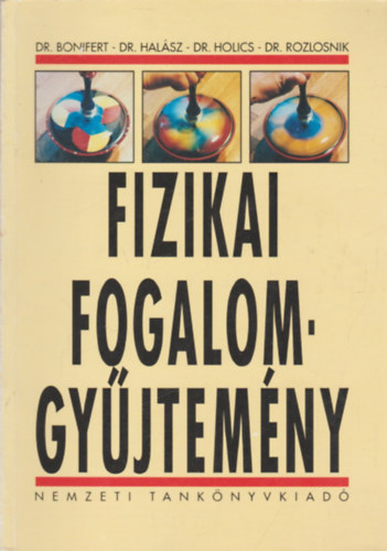 Dr.Bonifert - Dr.Halsz - Dr.Holics - Dr.Rozlosnik - Fizikai fogalomgyjtemny