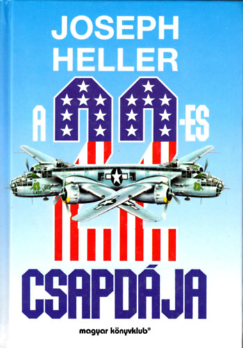 Joseph Heller - A 22-es csapdája