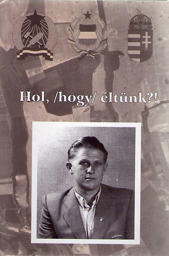 Hol, /hogy/ �lt�nk?!