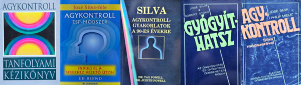 Dr. Judith Powell Dr. Tag Powell, José Silva Domján László (szerk.) Domján Gábor (szerk.), José Silva - Robert B. Stone, Ed Bernd - 5 db könyv agykontrollról: Silva agykontroll-gyakorlatok a 90-es évekre + Agykontroll - Tanfolyami kézikönyv + Gyógyíthatsz - Az öngyógyítás és gyógyítás döbbenetes módja + Agykontroll Silva módszerével - Életünk megváltoz