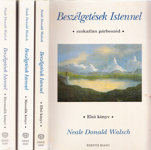 Neale Donald Walsch - Beszlgetsek Istennel I-III.