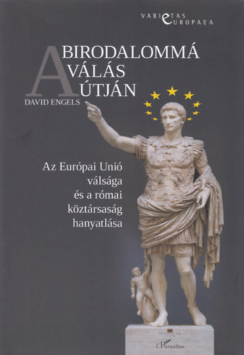 David Engels - A birodalommá válás útján