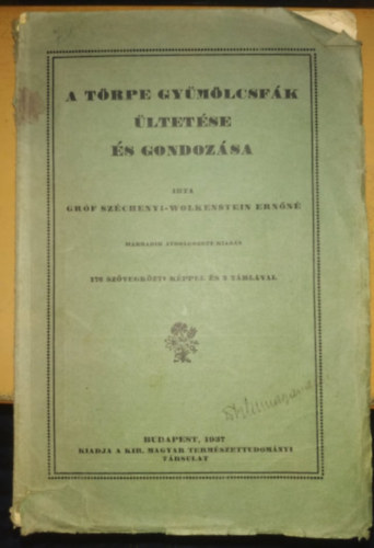 Széchenyi-Wolkenstein Ernőné - A törpe gyümölcsfák ültetése és gondozása