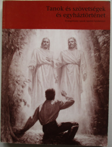 Tanok �s sz�vets�gek �s az egyh�z t�rt�nete (Szemin�rium tanul�k tanulm�nyi kalauza)