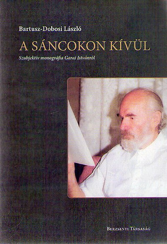 Bartusz-Dobosi L�szl� - A s�ncokon k�v�l