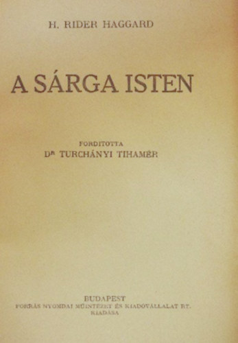 H. Rider Haggard - A s�rga isten