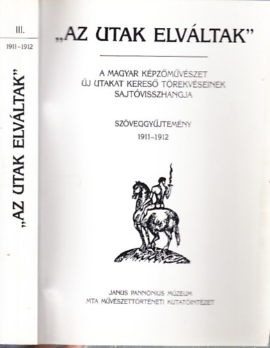 Az utak elvltak III. - Szveggyjtemny 1911-1912