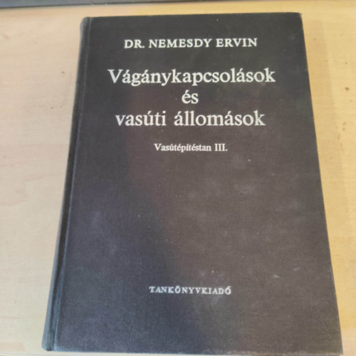 Dr. Nemesdy Ervin - V�g�nykapcsol�sok �s vas�ti �llom�sok - Vas�t�p�t�s III.