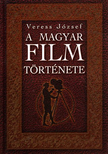 Veress Jzsef - A magyar film trtnete