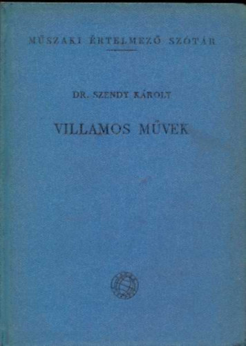 Szendy Kroly - Villamos mvek (Mszaki rt. sztr)
