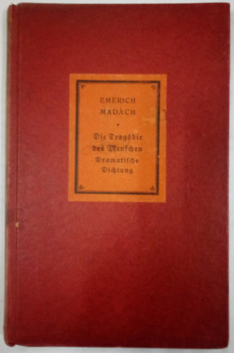 Emerich Madch - Die Tragdie des Menschen / Dramatische Dichtung