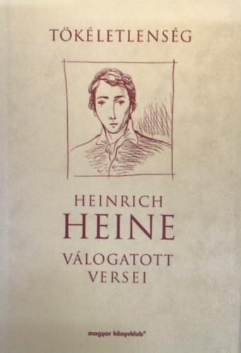 Heinrich Heine - T�k�letlens�g
