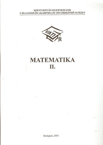 Sziv�k J�zsefn� - B�jthy Csilla - Matematika II. (Szent Istv�n Egyetem GTK)