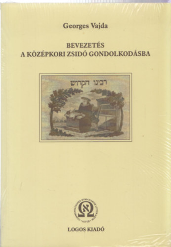 Georges Vajda - Bevezets a kzpkori zsid gondolkodsba