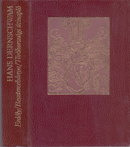 Hans Dernschwam, kzreadja: Tardy Lajos - Erdly / Besztercebnya / Trkorszgi tinapl