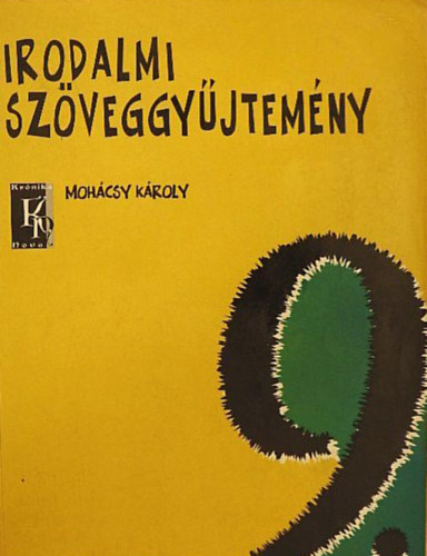 Moh�csy K�roly - Irodalmi sz�veggy�jtem�ny 9.