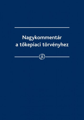 Nagykommentr a tkepiaci trvnyhez - Nagykommentr a tkepiacrl szl 2001. vi CXX. Trvnyhez