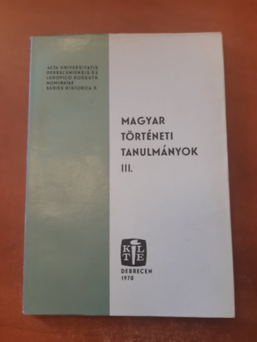 Szendrey Istvn (szerk) - Magyar trtneti tanulmnyok III.