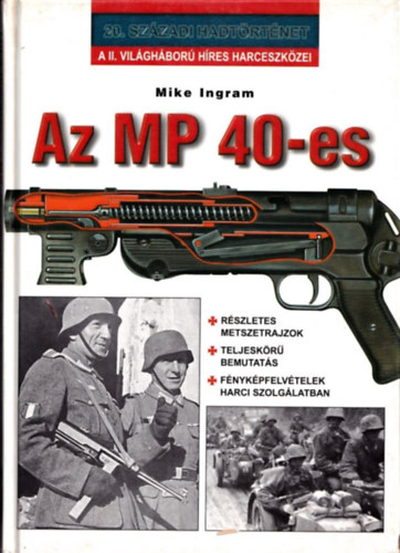 Mike Ingram - Az MP 40-es (20. szzadi hadtrtnet)
