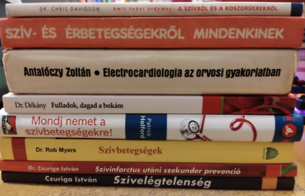 Chris Davidson, Patrick Holford, Czuriga Istvn, Dr. Rob Myers, Dr. Antalczy Zoltn, Dr. Dkny Mikls - 8 db szv s kardiolgia: A szvrl s a koszorerekrl; Electrocardiologia az orvosi gyakorlatban; Fulladok, dagad a bokm; Mondj nemet a szvbetegsgekre!; Szv- s rbetegsgekrl mindenkinek; Szvbetegsgek; Szvelgtelensg