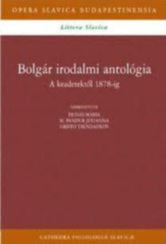 Dudás Mária-M.Pandur Julianna-Hristo Trendafilov - Bolgár irodalmi antológia I-II.
