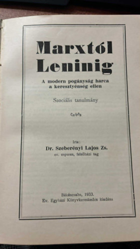 R�kosi Viktor, Dr. Szeber�nyi Lajos Zs. - R�kosi : A p�risi gyujtogat�k (A komm�n t�rt�nete) + SZEBER�NYI : Marxt�l Leninig A modern pog�nys�g harca a kereszt�nys�g ellen ( 2 m� egybek�tve )