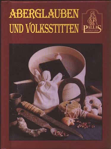 Horvth Pter Pl - Aberglauben und Volksstitten