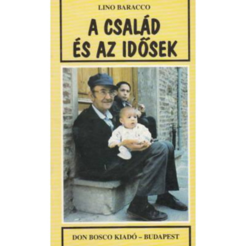 Baracco, Lino - A család és az idősek egy ""új"" kapcsolat érdekében